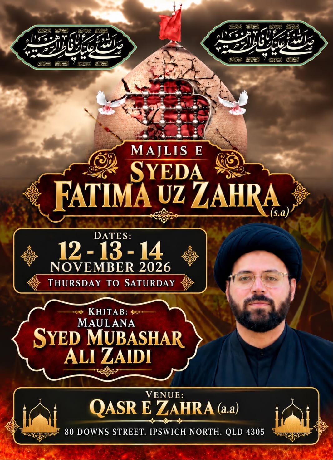 Poster: Majlis-e-Syeda Fatima uz Zahra (s.a), 12, 13 and 14 November 2026, Thursday to Saturday. Khitab by Maulana Syed Mubashar Ali Zaidi. Venue: Qasr-e-Zahra, 80 Downs Street, North Ipswich QLD 4305.